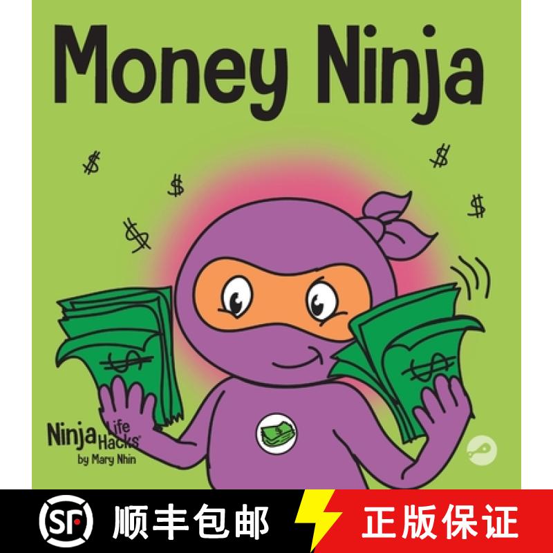 【3-4周达】Money Ninja: A Children's Book About Saving, Investing, and Donating [9781951056339]