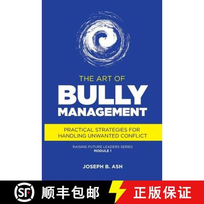 预订 The Art of Bully Management: Practical Strategies for Handling Unwanted Conflict [9780692764565]