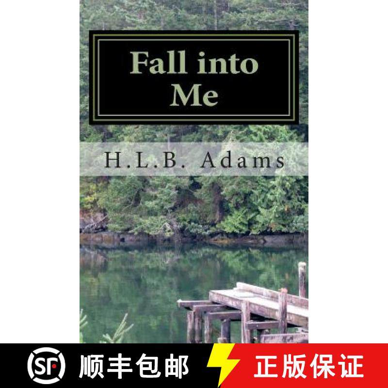 预订 Fall into Me: How can you trust someone with every aspect of your life, but not your heart? When... [9783864797897]