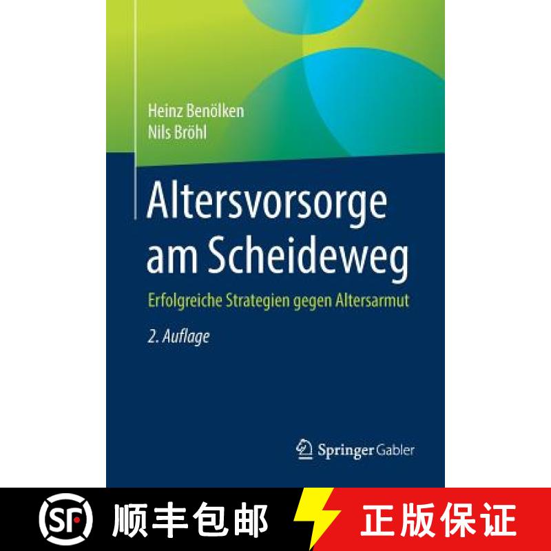 【3-4周达】Altersvorsorge am Scheideweg : Erfolgreiche Strategien gegen Altersarmut [9783658218362]