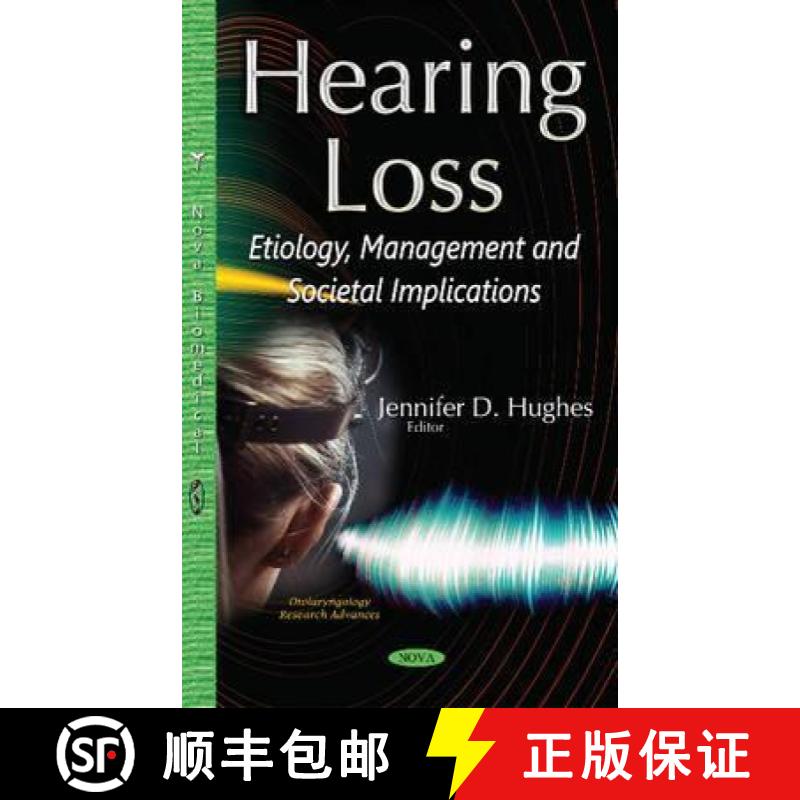 【3-4周达】Hearing Loss: Etiology, Management and Societal Implications [9781536103915]