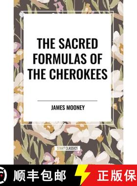【3-4周达】The Sacred Formulas of the Cherokees [9798880920013]