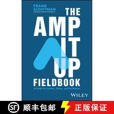 【3-4周达】The Amp It Up Fieldbook: A Guide for Leaders, Teams, and Facilitators [9781394245024]