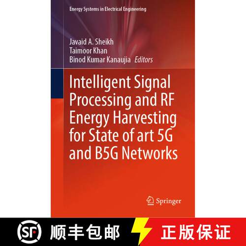 【3-4周达】精装 Intelligent Signal Processing and RF Energy Harvesting for State of art 5G and B5G Ne... [9789819987702]
