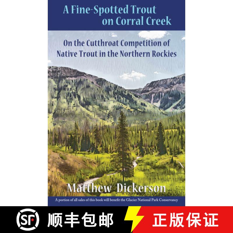 预订 A Fine-Spotted Trout on Corral Creek: On the Cutthroat Competition of Native Trout in the Northe... [9781609406172]
