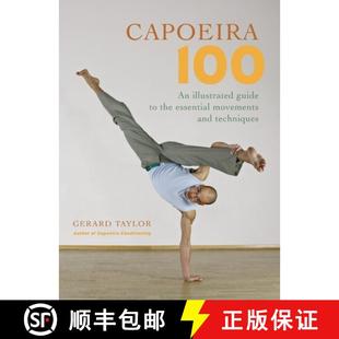 100 Guide Capoeira and 9781583941768 Movements 4周达 the Illustrated Techniques Essential