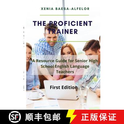 【3-4周达】The Proficient Trainer: A Resource Guide for Senior High School English Teachers [9781387674169]
