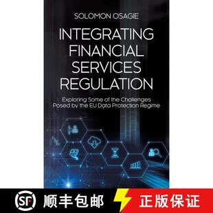 【3-4周达】Integrating Financial Services Regulation: Exploring Some of the Challenges Posed by the E... [9781627342551]