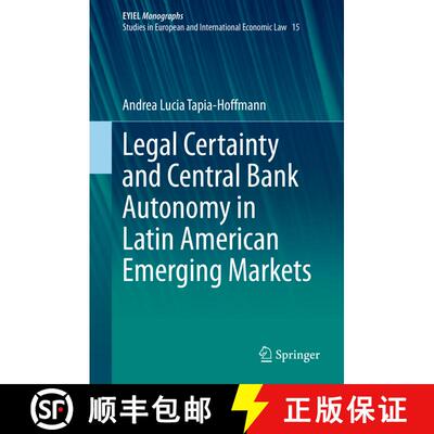 【3-4周达】Legal Certainty and Central Bank Autonomy in Latin American Emerging Markets [9783030709853]