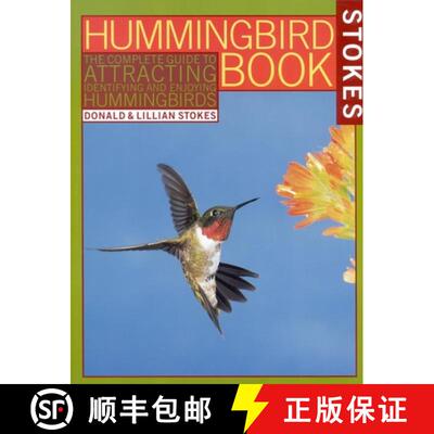【3-4周达】The Hummingbird Book: The Complete Guide to Attracting, Identifying, and Enjoying Hummingb... [9780316817158]