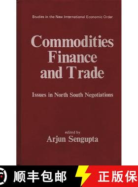 【3-4周达】Commodities, Finance and Trade: Issues in the North-South Negotiations [9780313214691]