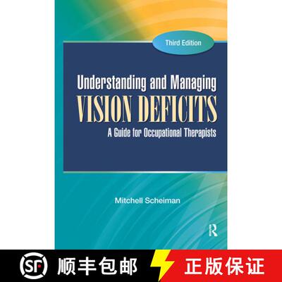 【3-4周达】Understanding and Managing Vision Deficits: A Guide for Occupational Therapists [9781556429378]