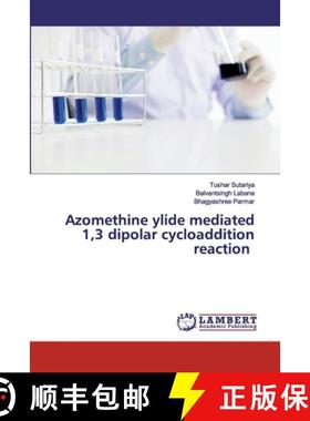 预订 Azomethine ylide mediated 1,3 dipolar cycloaddition reaction [9786200323064]