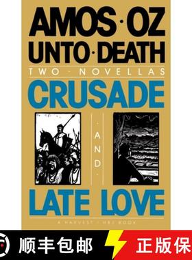【3-4周达】Unto Death: Crusade and Late Love [9780156931700]