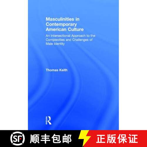 【3-4周达】精装 Masculinities in Contemporary American Culture: An Intersectional Approach to the Com... [9781138818064]