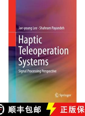 【3-4周达】Haptic Teleoperation Systems : Signal Processing Perspective [9783319383187]