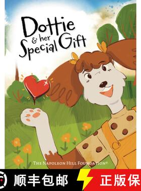预订 Dottie and Her Special Gift: The Power of Love, Faith, and Imagination [9781640956742]