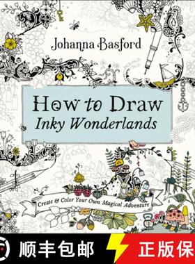 【3-4周达】How to Draw Inky Wonderlands: Create and Color Your Own Magical Adventure [9780143133940]
