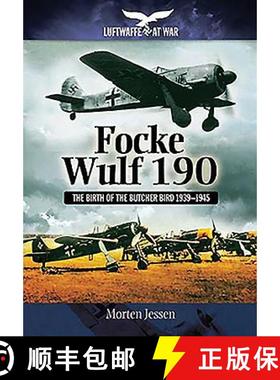 【3-4周达】Focke Wulf 190: The Birth of the Butcher Bird 1939-1945 [9781848327948]