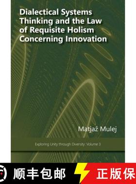 预订 Dialectical Systems Thinking and the Law of Requisite Holism Concerning Innovation [9781938158094]