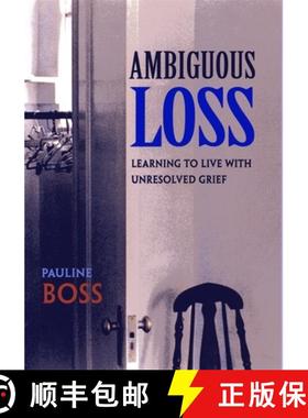 【3-4周达】Ambiguous Loss: Learning to Live with Unresolved Grief [9780674003811]