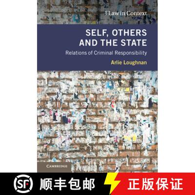 【3-4周达】精装 Self, Others and the State: Relations of Criminal Responsibility - Self, Others and t... [9781108497602]