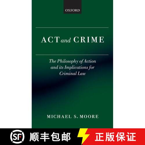 【3-4周达】Act and Crime: The Philosophy of Action and its Implications for Criminal Law [9780199599509]