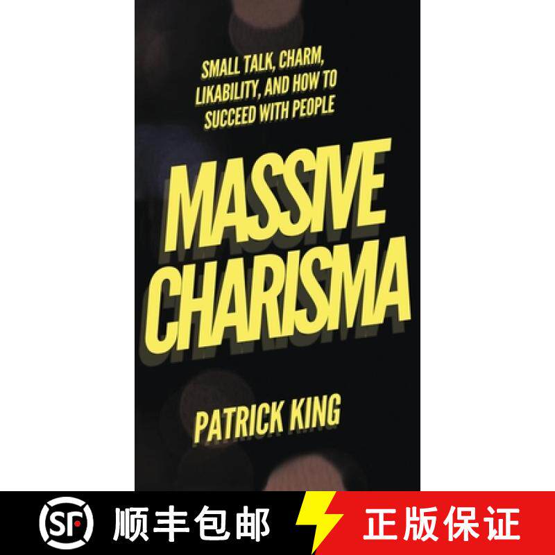 【3-4周达】Massive Charisma: Small Talk, Charm, Likability, and How to Succeed With People [9781647435103]