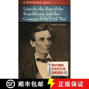 4周达 Rise the Republicans War Reference Civil Lincoln Coming and 9781610692045 Guide