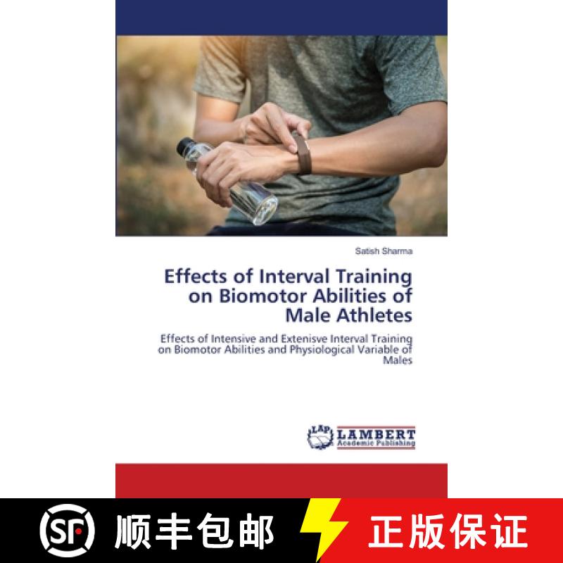 预订 Effects of Interval Training on Biomotor Abilities of Male Athletes [9786203198447]