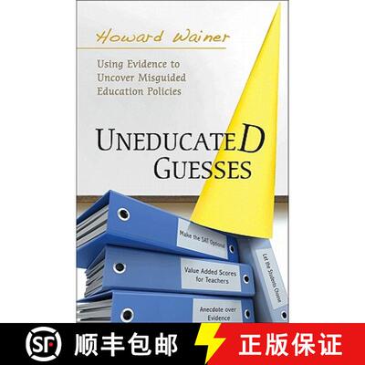 【3-4周达】Uneducated Guesses: Using Evidence to Uncover Misguided Education Policies [9780691149288]