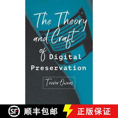 【3-4周达】The Theory and Craft of Digital Preservation [9781421426976]