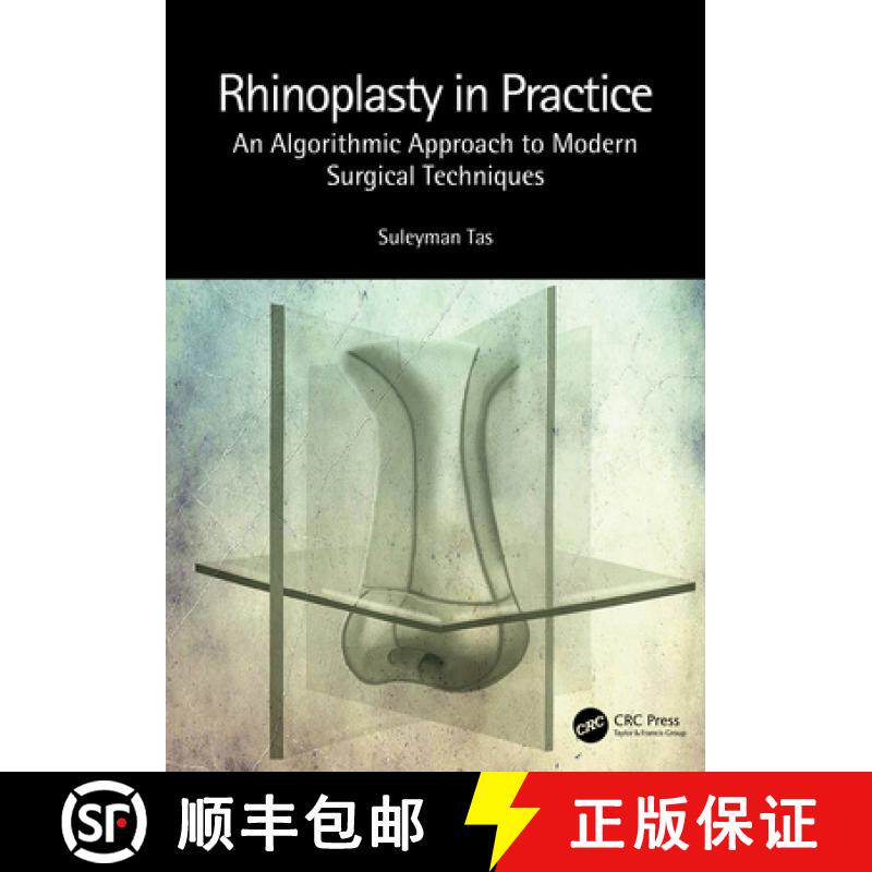 【3-4周达】Rhinoplasty in Practice: An Algorithmic Approach to Modern Surgical Techniques [9781032004341]