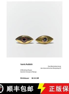 【3-4周达】Iconic Auböck: Eine Werkstätte Formt Den Österreichischen Designbegriff / A Workshop Sh... [9783035629057]