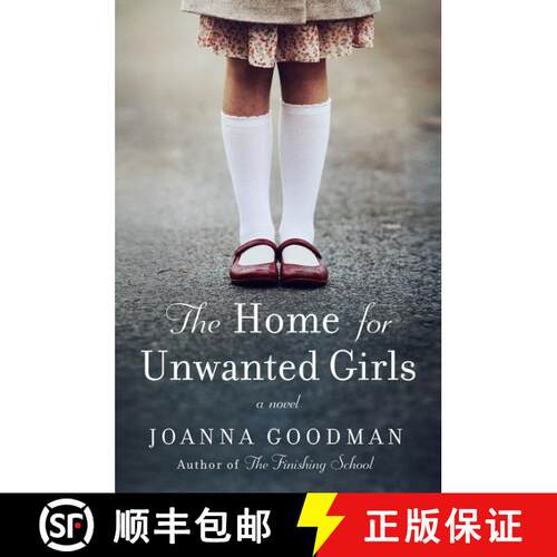 【3-4周达】The Home for Unwanted Girls: The heart-wrenching, gripping story of a mother-daughter bond... [9780062684226]