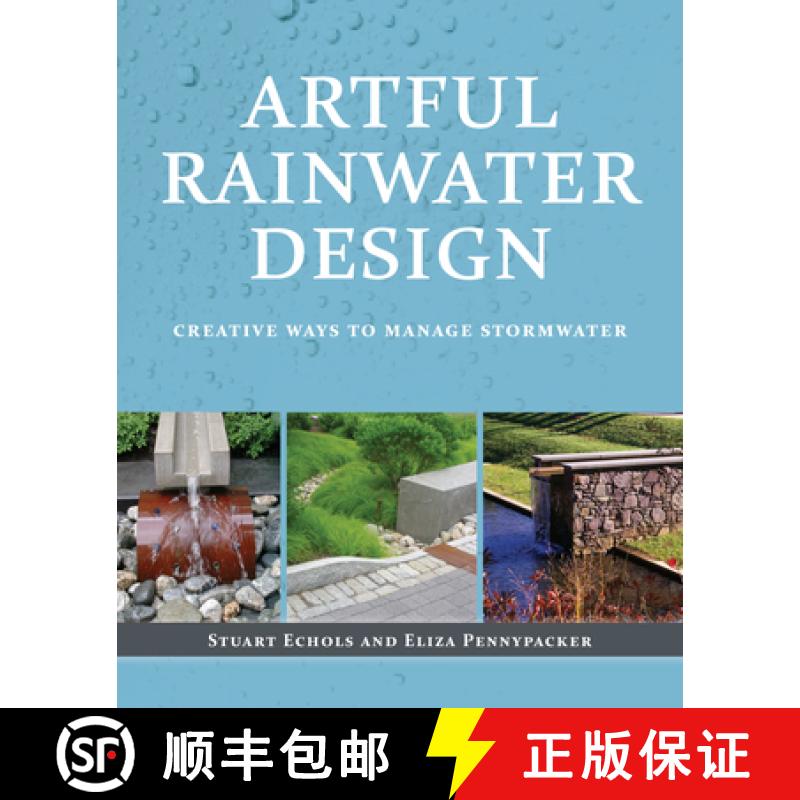 【2-3周达】Artful Rainwater Design : Creative Ways to Manage Stormwater [9781610912662]