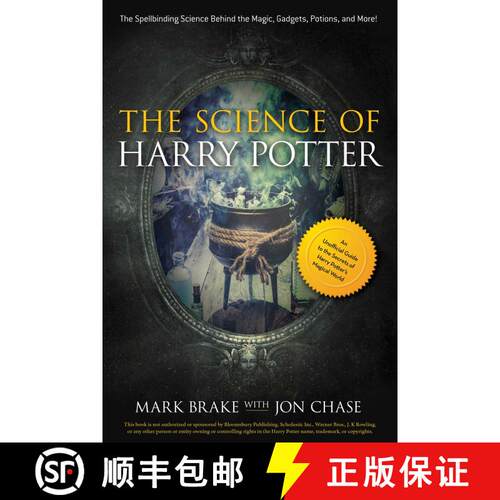 【3-4周达】The Science of Harry Potter : The Spellbinding Science Behind the Magic, Gadgets, Potions,... [9781631582370]