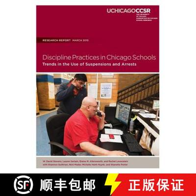 【3-4周达】Discipline Practices in Chicago Schools: Trends in the Use of Suspensions and Arrests [9780990956310]