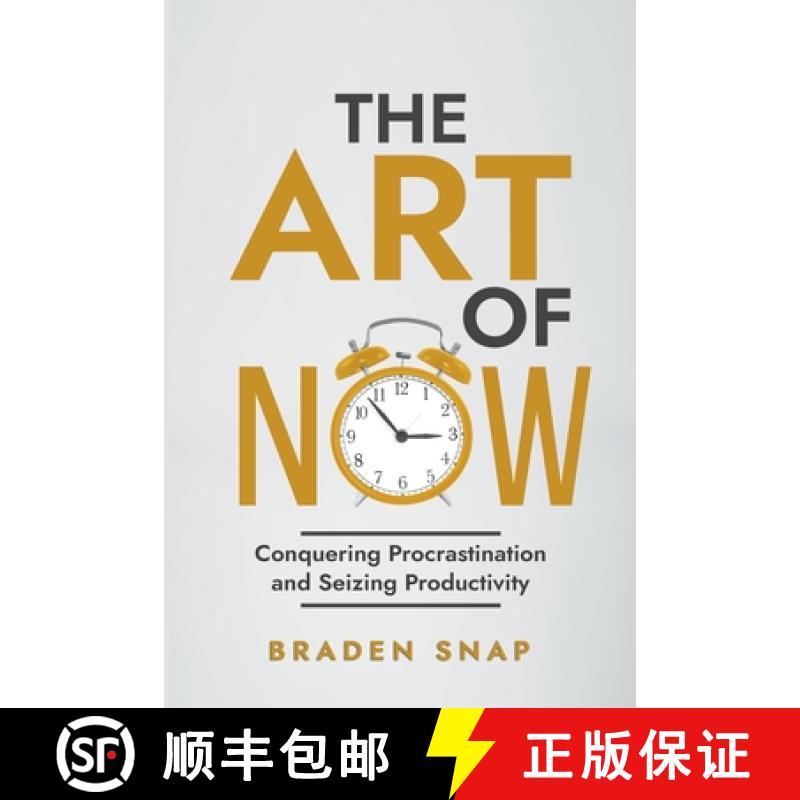 【3-4周达】The Art of Now: Conquering Procrastination and Seizing Productivity [9798223186915]