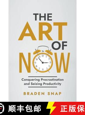 【3-4周达】The Art of Now: Conquering Procrastination and Seizing Productivity [9798223186915]