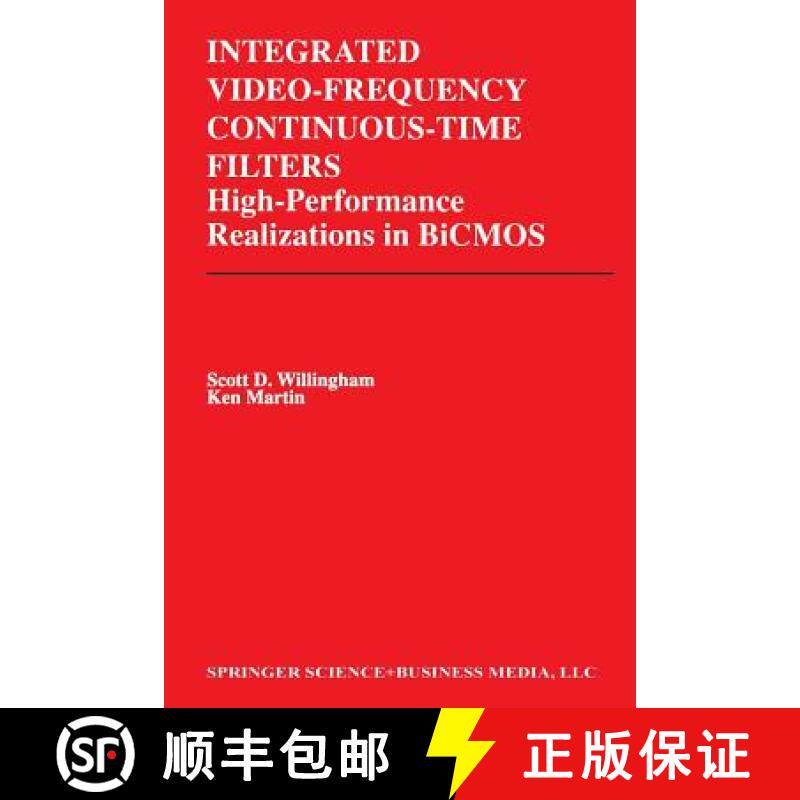 【3-4周达】Integrated Video-Frequency Continuous-Time Filters : High-Performance Realizations in BiCMOS [9781461359951]