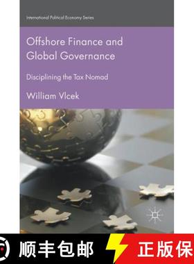 【3-4周达】Offshore Finance and Global Governance : Disciplining the Tax Nomad [9781137561800]
