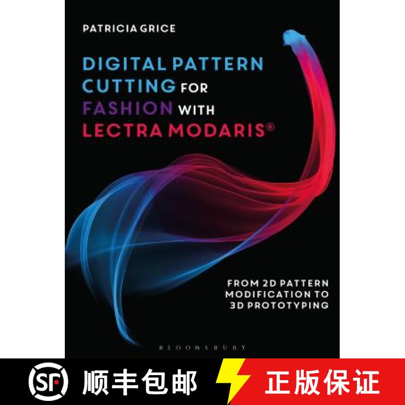 【3-4周达】Digital Pattern Cutting For Fashion with Lectra Modaris (R): From 2D pattern modification ... [9781350065123]