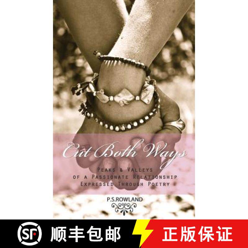 预订 Cut Both Ways: Peaks & Valleys Of A Passionate Relationship Expressed Through Poetry [9781910115367]