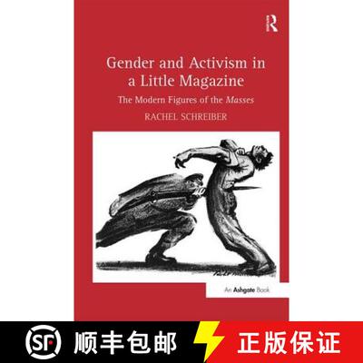 【3-4周达】精装 Gender and Activism in a Little Magazine : The Modern Figures of the Masses [9781409409458]