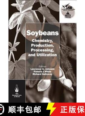 【3-4周达】Soybeans: Chemistry, Production, Processing, and Utilization [9781893997646]