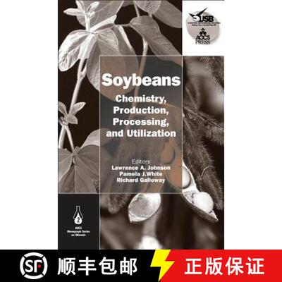 【3-4周达】Soybeans: Chemistry, Production, Processing, and Utilization [9781893997646]