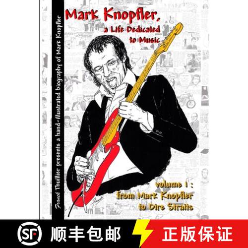 【3-4周达】Mark Knopfler - A life dedicated to music - vol 1 From Mark Knopfler to Dire Straits [9781329544017]