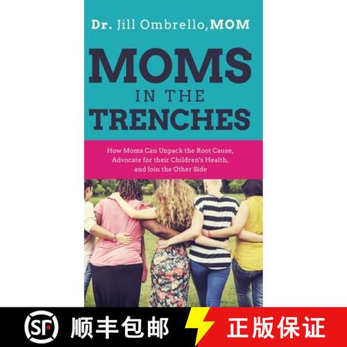 【3-4周达】精装 Moms in the Trenches: How Moms Can Unpack the Root Cause, Advocate for their Children... [9781636801292]