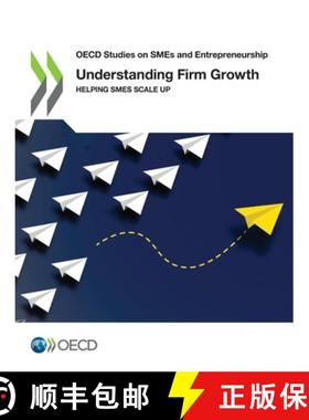 【3-4周达】OECD Studies on Smes and Entrepreneurship Understanding Firm Growth Helping Smes Scale Up [9789264933453]